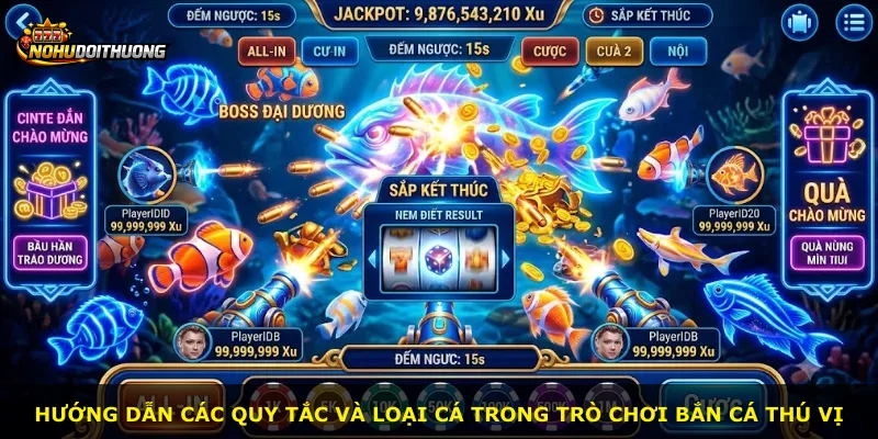 Hướng dẫn các quy tắc và loại cá trong trò chơi bắn cá thú vị