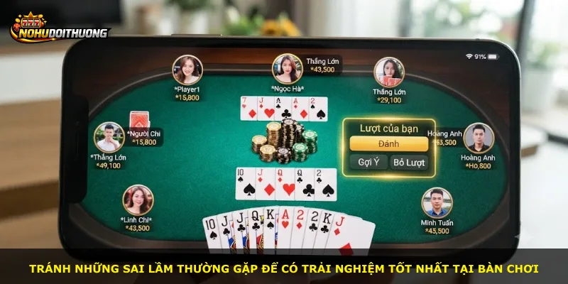 Tránh những sai lầm thường gặp để có trải nghiệm tốt nhất tại bàn chơi